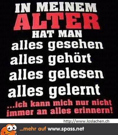 In meinem Alter … Lustige Bilder auf