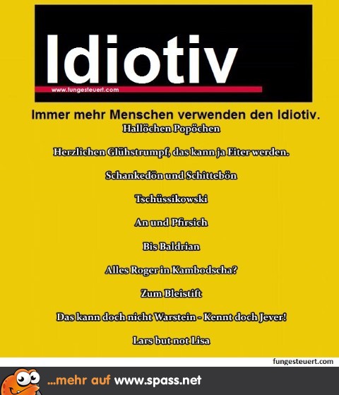 Der Idiotiv