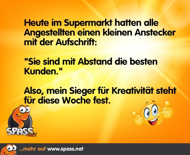 Mit Abstand die besten Kunden Lustige Bilder auf