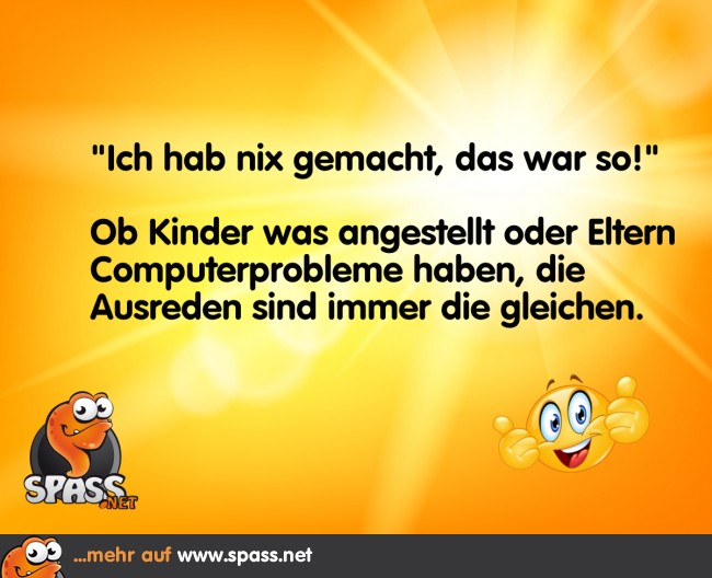 Die Ausreden sind immer gleich Lustige Bilder auf