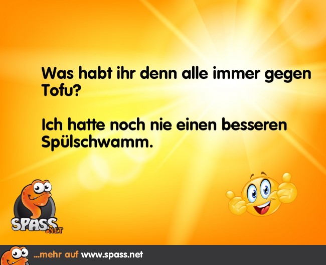 Tofu ist doch brauchbar Lustige Bilder auf