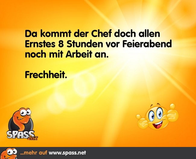 So kurz vor Feierabend Lustige Bilder auf