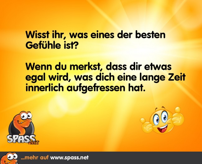 Einfach ein gutes Gefühl Lustige Bilder auf