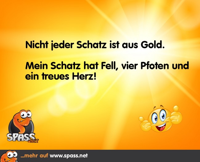 Ein Schatz muss nicht aus Gold sein Lustige Bilder auf