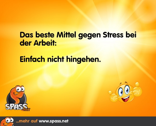 (K)ein Stress bei der Arbeit Lustige Bilder auf