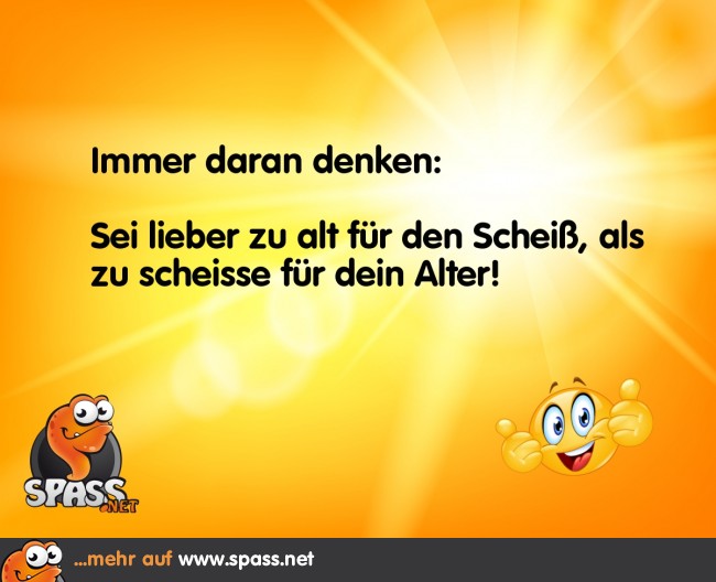 Lieber zu alt für den Scheiß Lustige Bilder auf