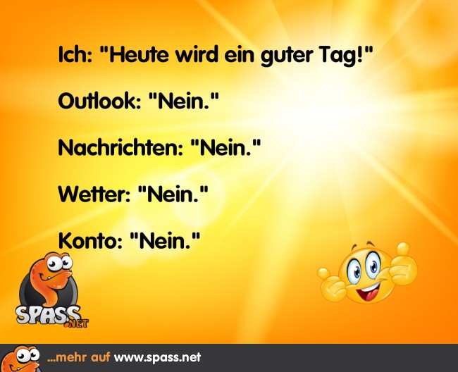 Das wird (k)ein guter Tag Lustige Bilder auf