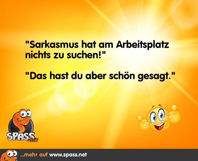 Sarkasmus am Arbeitsplatz Lustige Bilder auf