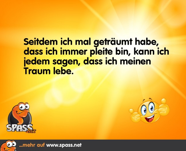 Ich lebe meinen Traum Lustige Bilder auf