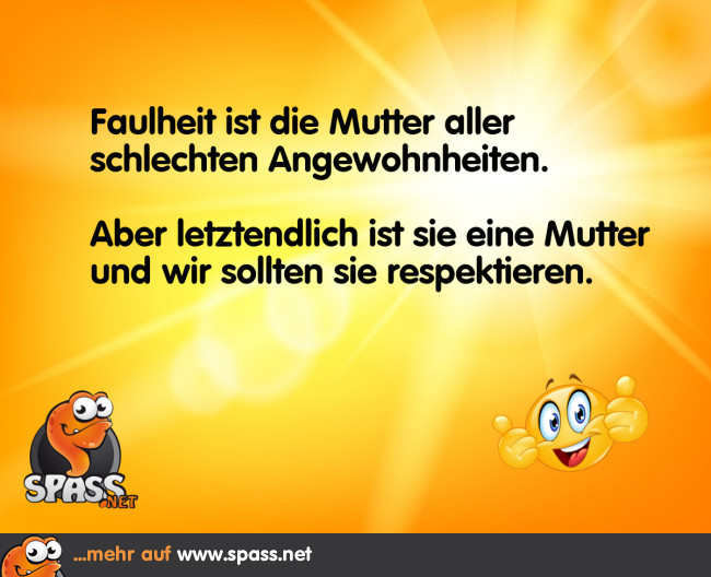 Respekt für die Faulheit Lustige Bilder auf