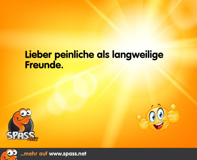 Hat man viel mehr Spass mit Lustige Bilder auf