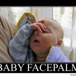 Baby Facepalm