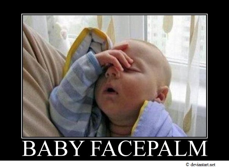 Baby Facepalm