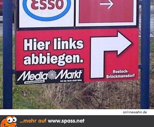 Bitte links abbiegen.