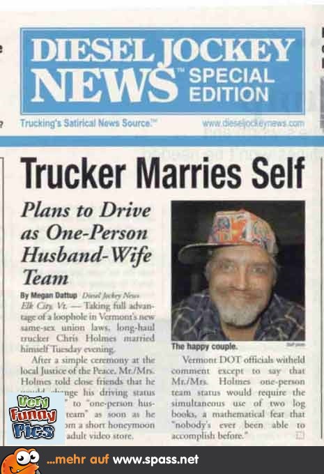 Trucker heiratet sich selbst