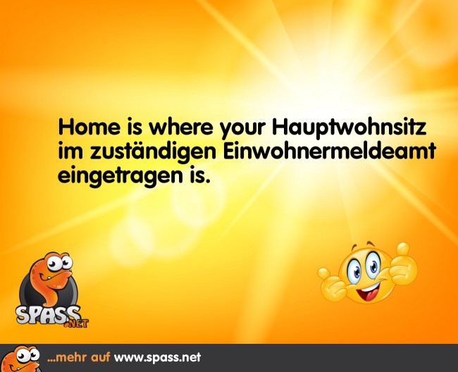 Where the home is Lustige Bilder auf