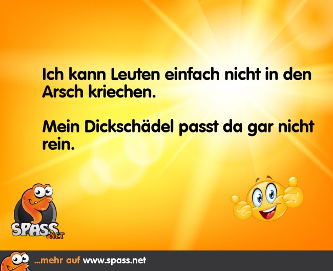 Kein Arschkriecher Lustige Bilder auf