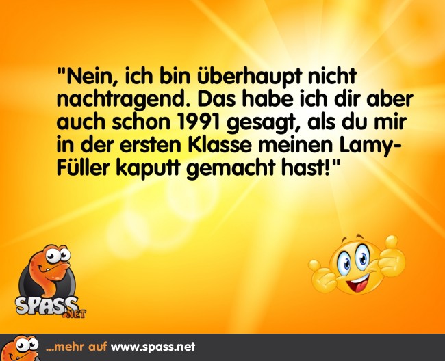 Kein bisschen nachtragend Lustige Bilder auf