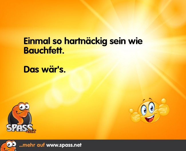 So richtig hartnäckig Lustige Bilder auf