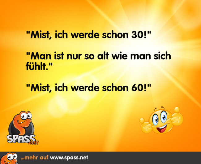 Wenn man sich alt fühlt Lustige Bilder auf