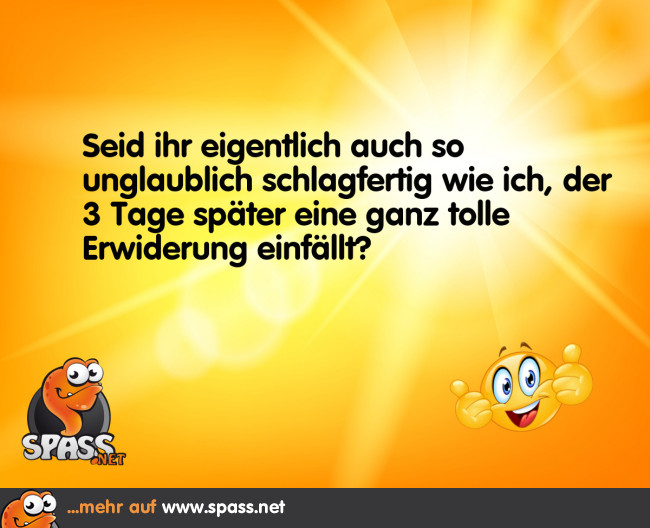 Echt schlagfertig Lustige Bilder auf