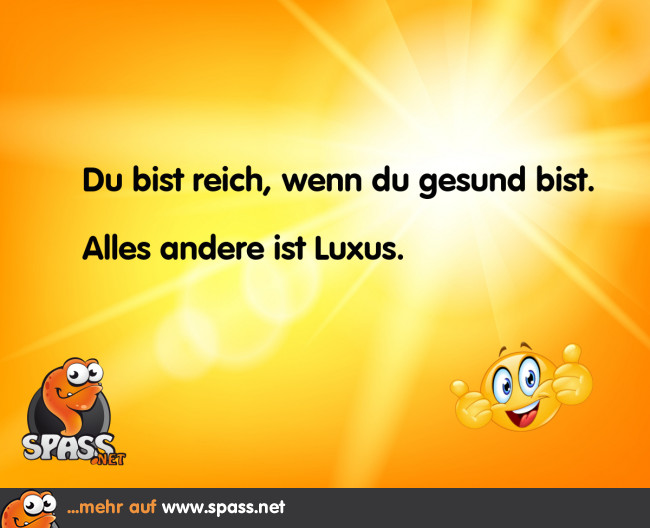Gesundheit ist das oberste Gut Lustige Bilder auf